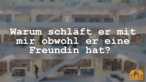 warum schläft er mit mir obwohl er eine freundin hat|7 Tipps, wie du ihn trotz Freundin bekommen kannst.